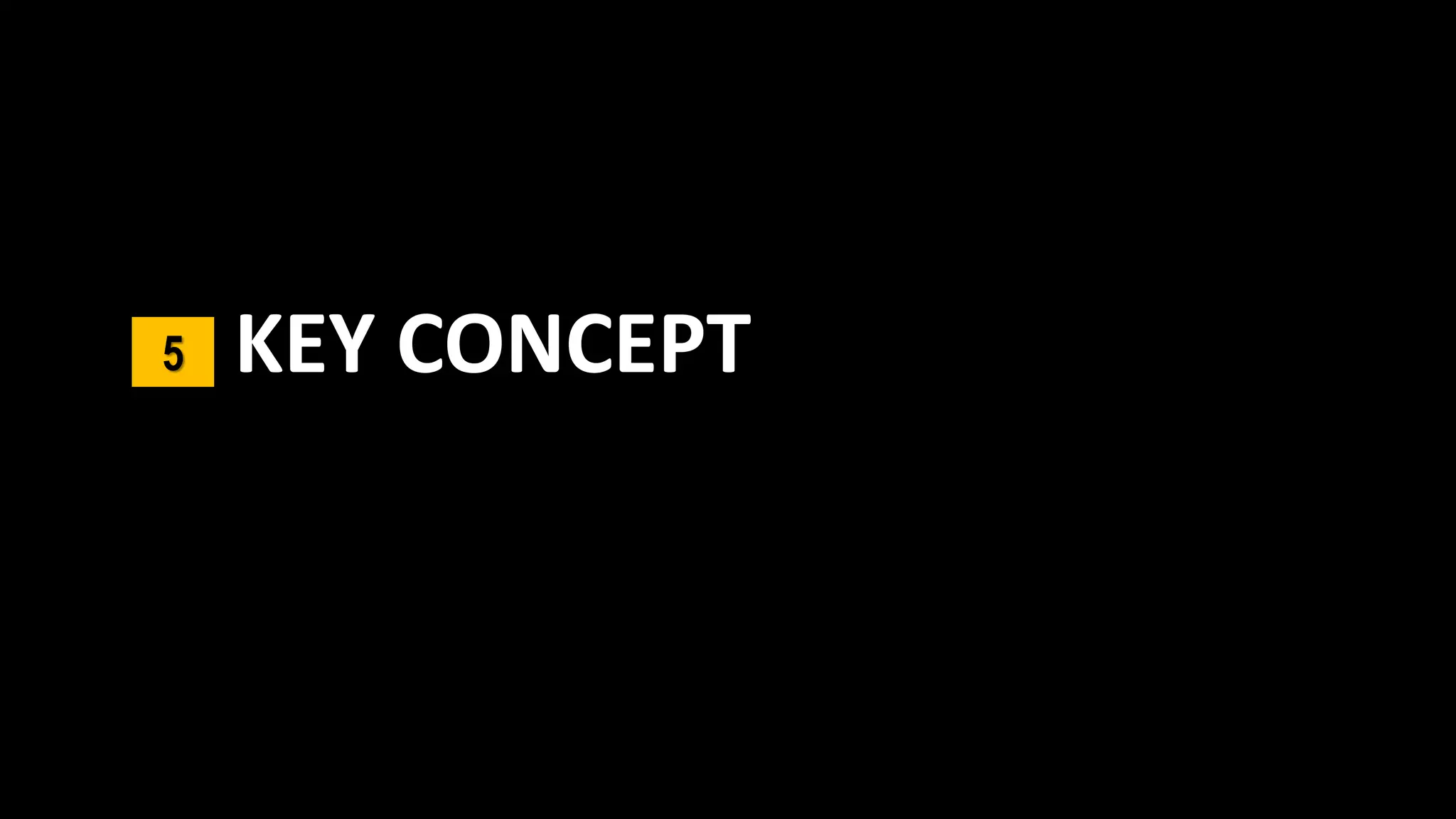 KEY CONCEPT5
 