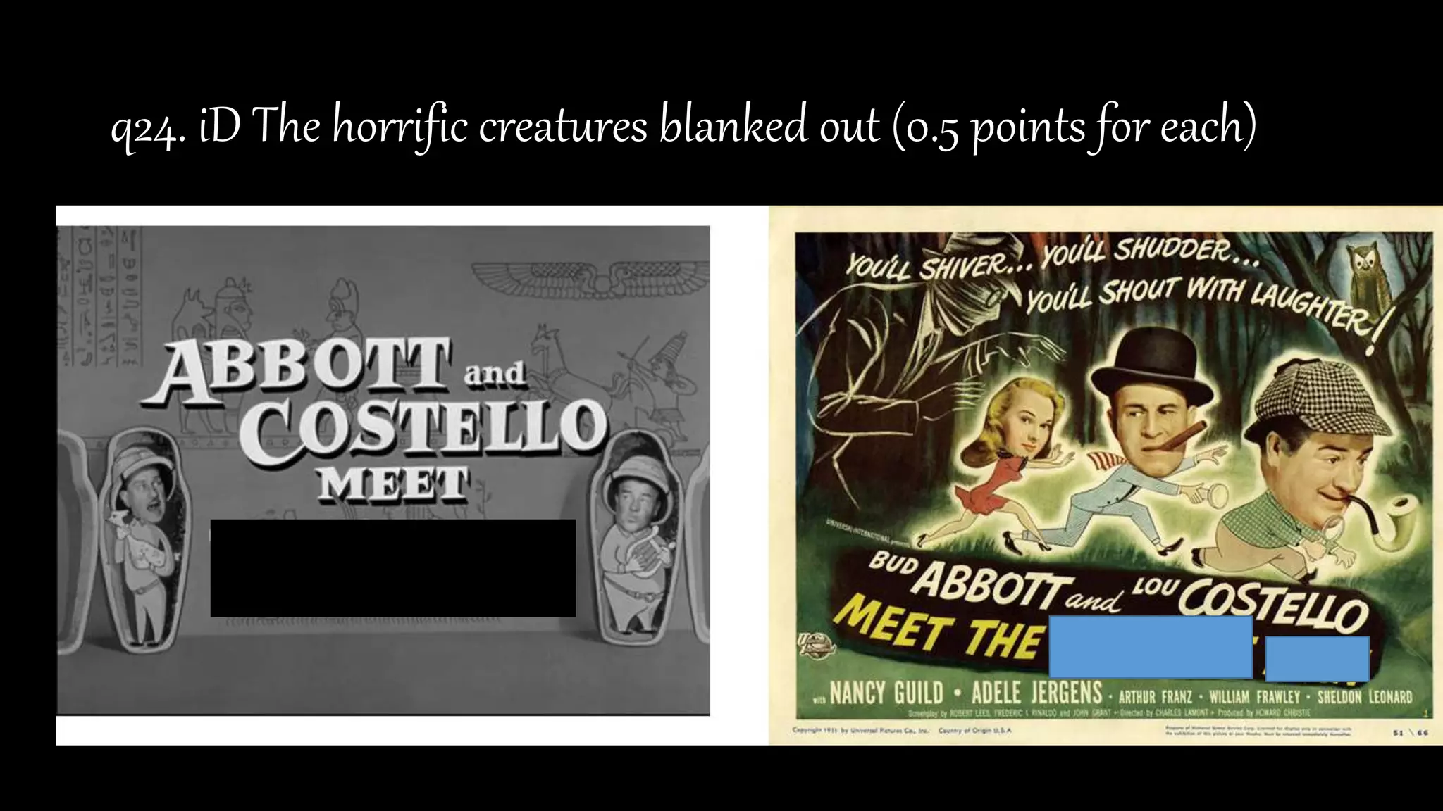 q24. iD The horrific creatures blanked out (0.5 points for each)
 