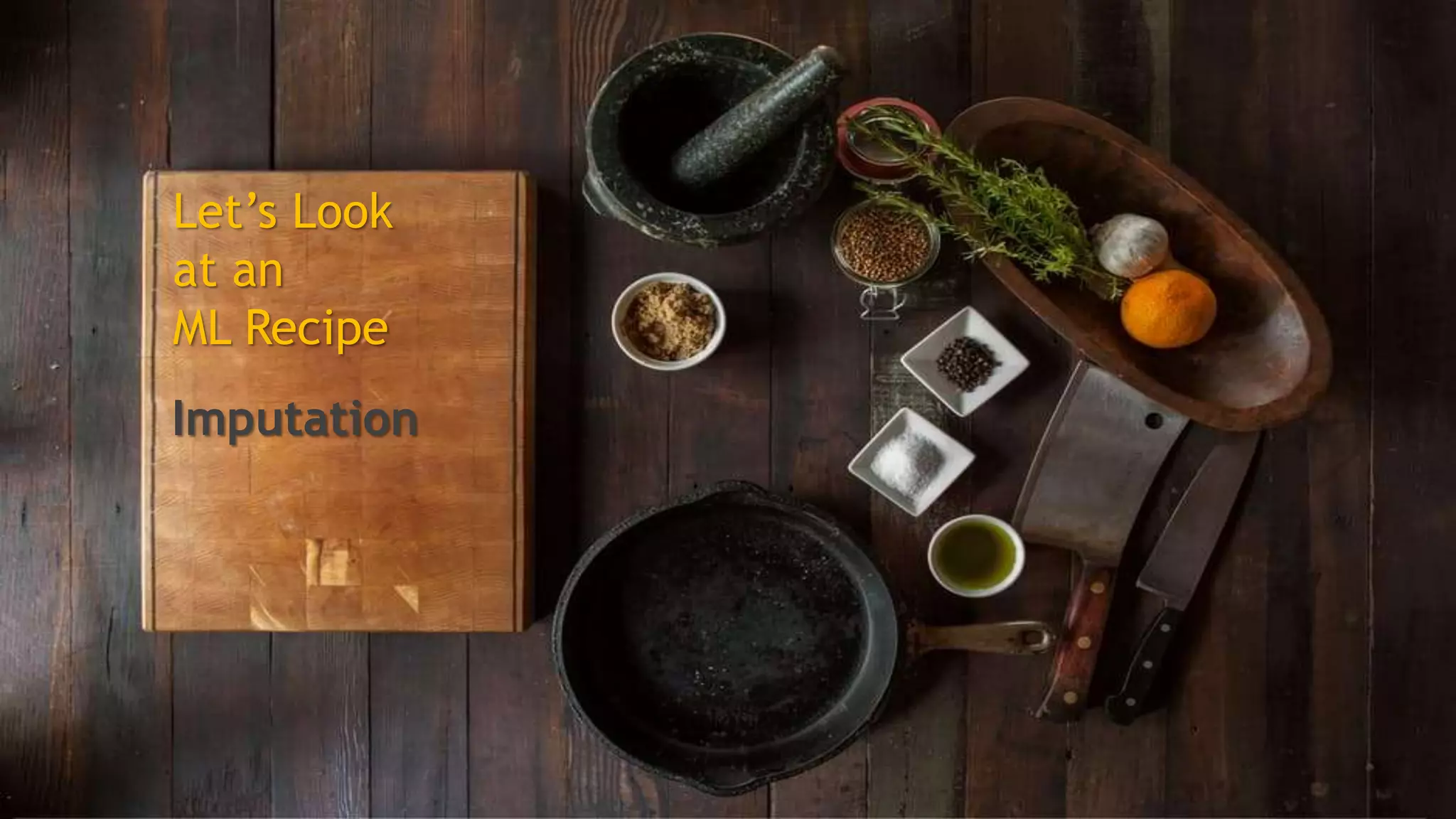 Let’s Look at an ML Recipe Imputation 