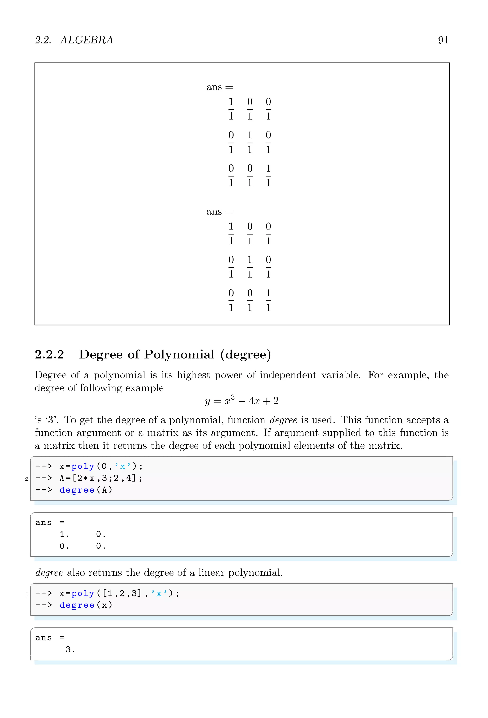 1.4. CORE KEYWORDS 57
1.4.18 Else
else is the false case of if condition. If a condition is not satisfied, statement in else
section are executed. Another if-else loop can be initiated in the statement section of
else as a nested loop.
✞
-- i = 5;
2 -- j = 10;
-- if(i==j)
4 -- disp (T);
-- else
6 -- disp (F);
-- end
✌
✆
✞
T
✌
✆
1.4.19 Else-If
elseif is used as false case of if with new if conditions. It is also used as chain conditional
case. A nested loop can also be used within the elseif statement portion.
✞
1 -- i = 5;
-- j = 10;
3 -- if(ij)
-- disp (L);
5 -- elseif(ij)
-- disp (G);
7 -- elseif(i==j)
-- disp (E);
9 -- end
✌
✆
✞
L
✌
✆
1.4.20 End
end keyword is used to terminate a conditional statement. end is used for the following
purposes
1. To finish a condition.
2. To finish a function definition by using endfunction for Scilab version 5.5 and prior
or using end only since Scilab 6.0 and later.
3. To finish a statement.
✞
1 -- i = 5;
-- j = 10;
3 -- if(ij)
 