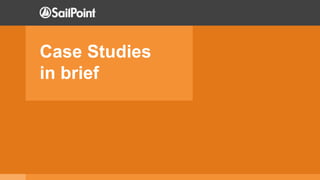 Case Studies
in brief
 