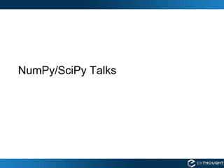 NumPy/SciPy Talks 