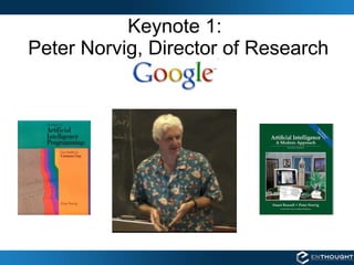 Keynote 1:  Peter Norvig, Director of Research 