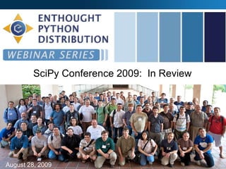 SciPy Conference 2009:  In Review ,[object Object]