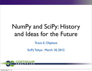 Travis E. Oliphant, "NumPy and SciPy: History and Ideas for the Future" Slide 1