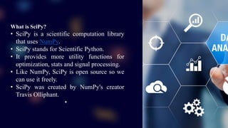 Scipy Libraries to Work with Various Datasets.pptx