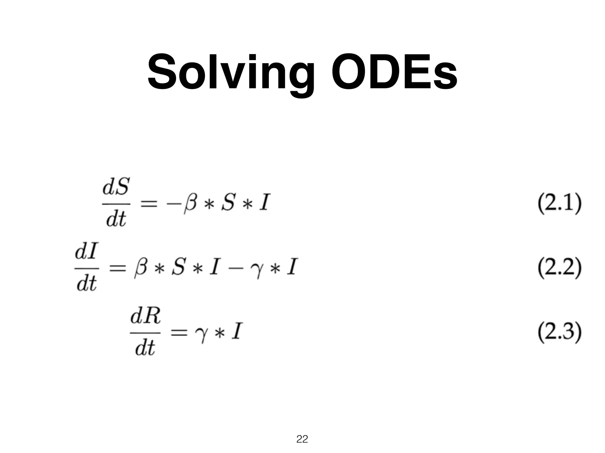 Solving ODEs
22
 