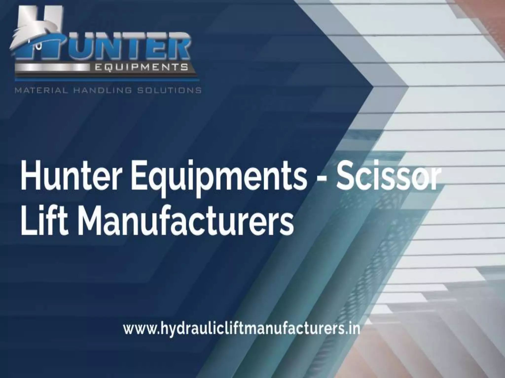 Scissor lift manufacturers in chennai hunter equipments PPT