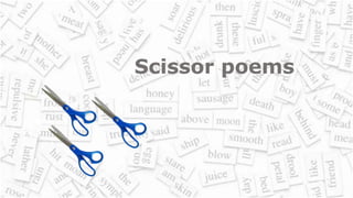Scissor poems
 