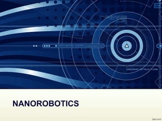 NANOROBOTICS
 