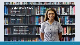 Example of a 1 column layout
• Lorem ipsum dolor sit amet, consectetuer adipiscing elit,
sed diam nonummy nibh euismod adipiscing tincidunt
adipiscing.
• Ut laoreet dolore magna aliquam erat volutpat. Ut wisi
enim ad minim veniam, quis nostrud exerci tation
ullamcorper suscipit lobortis nisl ut aliquip ex ea
commodo adipiscing elit consequat.
• Duis autem vel eum iriure dolor in hendrerit in vulputate
velit esse molestie consequat, vel illum dolore eu feugiat
nulla facilisis at vero.
© Schools Catalogue Information Service 4
–––
Example of a pull
out quote in an
area with some
white space.
–––
SCIS: What’s New?
• Background
• What about the old website?
• What’s new?
• Tour
 Download records
 Discover resources
 Manage your account
 