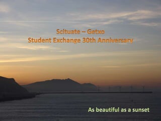 Scituate - Getxo 30th Student Exchange Anniversary