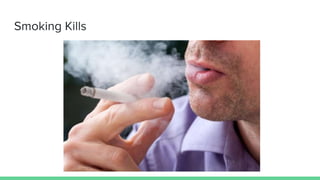 Smoking Kills
 
