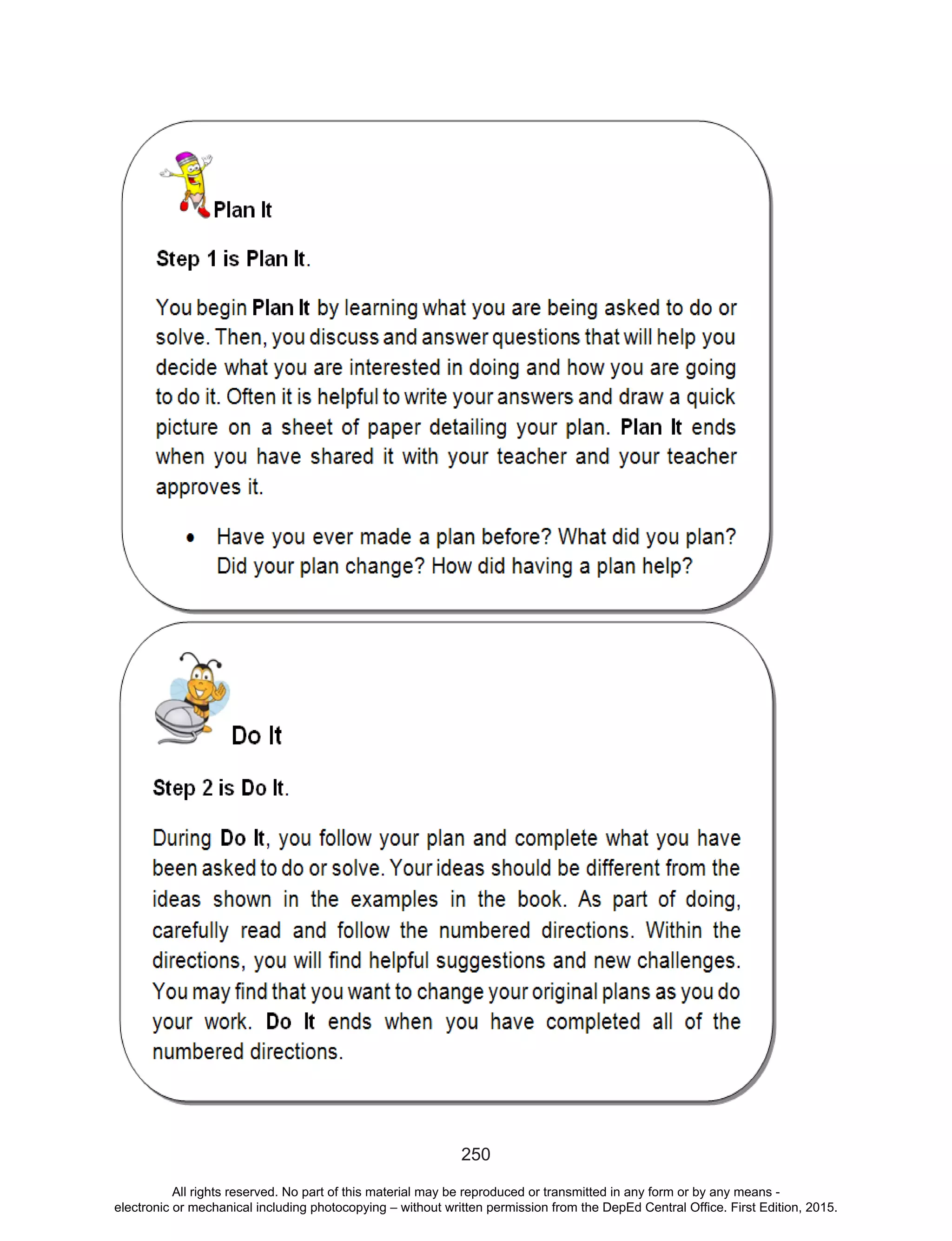 D
EPED
C
O
PY
250
All rights reserved. No part of this material may be reproduced or transmitted in any form or by any means -
electronic or mechanical including photocopying – without written permission from the DepEd Central Office. First Edition, 2015.
 