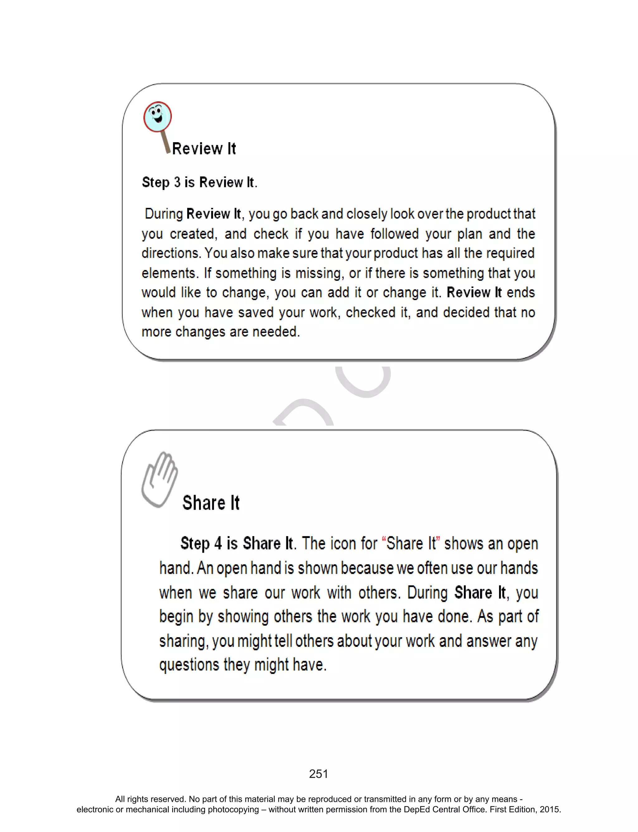 D
EPED
C
O
PY
251
All rights reserved. No part of this material may be reproduced or transmitted in any form or by any means -
electronic or mechanical including photocopying – without written permission from the DepEd Central Office. First Edition, 2015.
 