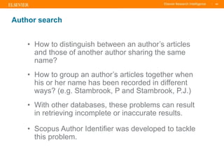 TITLE OF PRESENTATION
| 69
69|
Author search
• How to distinguish between an author’s articles
and those of another author...