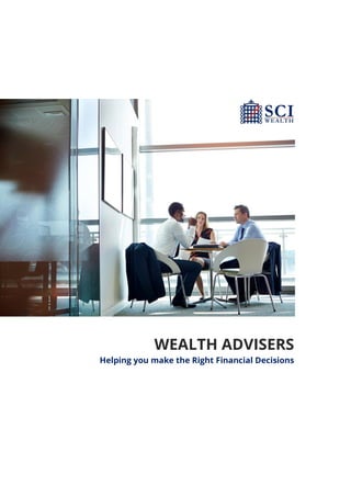 WEALTH ADVISERS
Helping you make the Right Financial Decisions
 