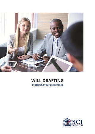 WILL DRAFTING
Protecting your Loved Ones
 