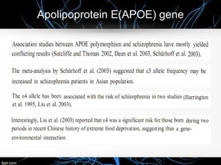 Apolipoprotein E(APOE) gene
 