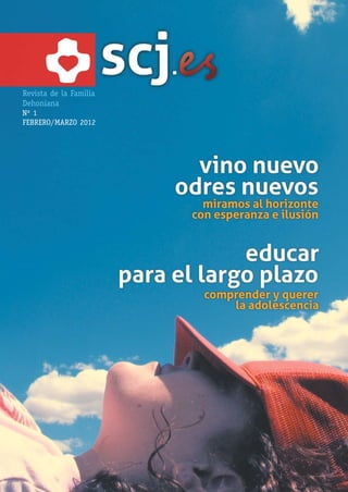 Revista de la Familia
Dehoniana
Nº 1
FEBRERO/MARZO 2012
 