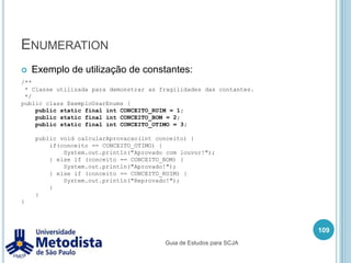 Exemplo tipo primitivo inteiro com ponto flutuanteCompilar e executar  o arquivo ExemploTipoPrimitivo2. java95Guia de Estudos para SCJA