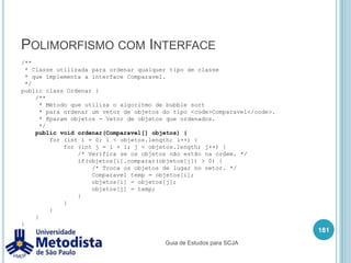 NavegaçãoA navegação informa a direção entre os relacionamentos.A partir da classe Venda podemos chegar nas classes Funcionario, Produto e Cliente.167Guia de Estudos para SCJA