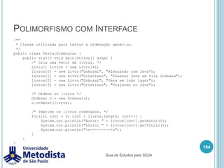 Multiplicidade com matrizesA implementação em Java fica da seguinte forma:170publicclass Pagamento{private Prestador prestador;privateServico[] servicos;privatelong numero;publicServico[] getServicos() {returnthis.servicos;    }}publicclassServico {private String nome;privateBigDecimalpreco;privatechar status;}Guia de Estudos para SCJA