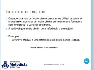 Operadores aritméticosSímbolo * é chamado de multiplicação, utilizado para multiplicar o valor de dois operandos.229/** * Classe utilizada para demonstrar o uso do operador de multiplicação ( * ). */public class OperadorMultiplicacao {    public static void main(String[] args) {        System.out.println(3 * 2);        //ou        int a = 3;        int b = 2;        System.out.println(a * b);    }}Guia de Estudos para SCJA