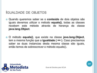 Operadores aritméticosOperador de incremento233/** * Classe utilizada para demonstrar o uso do operador de incremento ( ++ ). */public class OperadorIncremento {    public static void main(String[] args) {        int a = 1;        int b = 1;        System.out.println(++a);        System.out.println(b++);        System.out.println(a);        System.out.println(b);    }}Guia de Estudos para SCJA