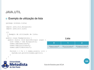 java (executado com –D)Com a opção –D podemos passar uma propriedade de sistema para a aplicação, exemplo:Dentro da aplicação Java podemos pegar as propriedades do sistema utilizando a classe java.util.Properties, exemplo:294java –Dconfig=C:\SCJA\config.txt NomeClasseimport java.util.Properties;public class TestePropriedades {  public static void main(String[] args) {    Properties props = System.getProperties();    System.out.println("config = " + props.getProperty("config"));    props.list(System.out);  }}Guia de Estudos para SCJA