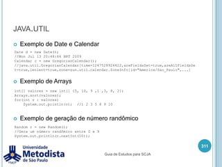 5.3 - Descrever o objetivo e os tipos de classes dos seguintes pacotes Java: java.awt, javax.swing, java.io, java.net, java.util.297