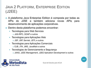 java.netSaída do servidor:Aplicação Cliente:303Guia de Estudos para SCJA