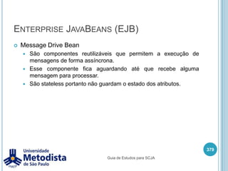 JavaMailAPI que fornece o serviço de envio e recebimento de email.Faz uso dos protocolos de envio e recebimento de email (SMTP, POP3, MIME e IMAP).Lida com envio e recebimento de anexos,  trabalha com mensagens em HTML e procura por termos em mensagens.365Guia de Estudos para SCJA