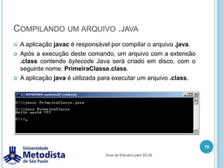 DependênciaUtilizado para informar que uma classe depende de outra classe para executar alguma operação:Palavras - chave de dependência:<<call>><<create>><<dependency>><<use>>69Guia de Estudos para SCJA