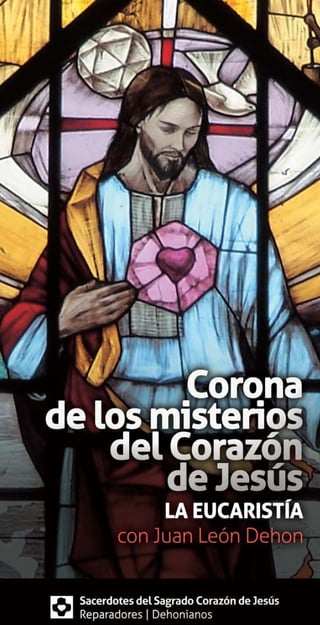 SCJ Corona La Eucaristia:FOLLETO SCJ 11 16/05/13 6:42 Página 1
 