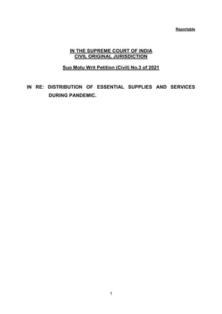 1
Reportable
IN THE SUPREME COURT OF INDIA
CIVIL ORIGINAL JURISDICTION
Suo Motu Writ Petition (Civil) No.3 of 2021
IN RE: ...