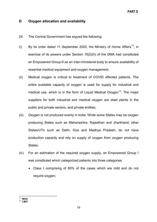 PART D
19
D Oxygen allocation and availability
24 The Central Government has argued the following:
(i) By its order dated ...