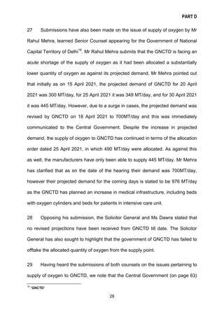 PART D
28
27 Submissions have also been made on the issue of supply of oxygen by Mr
Rahul Mehra, learned Senior Counsel ap...