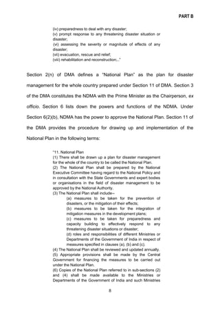 PART B
8
(iv) preparedness to deal with any disaster;
(v) prompt response to any threatening disaster situation or
disaste...