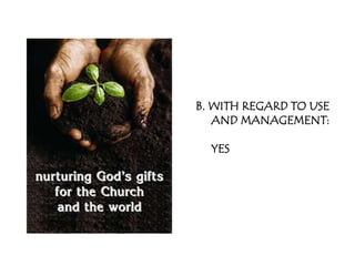 B. WITH REGARD TO USE
   AND MANAGEMENT:

  YES
 