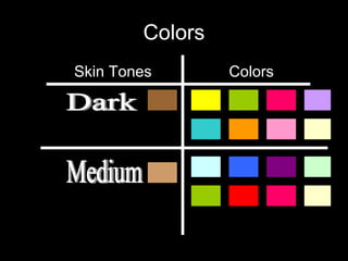 Colors Skin Tones  Colors Dark Medium 
