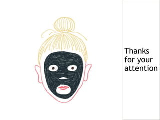 Thanks
for your
attention
 