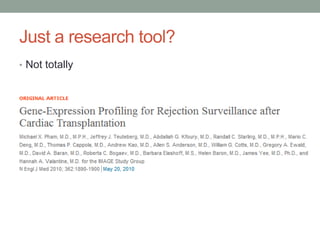 Just a research tool? 
• Not totally 
 