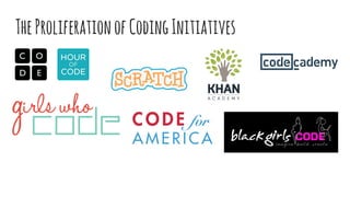 TheProliferationofCodingInitiatives
 