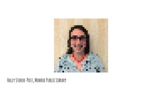 HollyStorck-Post,MonroePublicLibrary
 