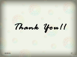 Thank You!!
02/29/16 17
 