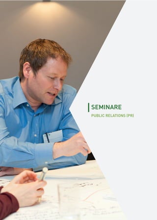 [ 26 ]
SEMINARE
PUBLIC RELATIONS (PR)
 