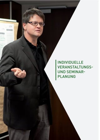 INDIVIDUELLE
VERANSTALTUNGS-
UND SEMINAR-
PLANUNG
 
