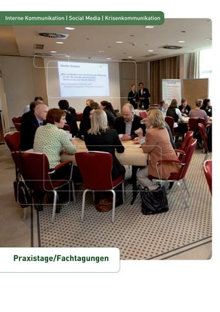 Interne Kommunikation | Social Media | Krisenkommunikation 
Praxistage/Fachtagungen 
 