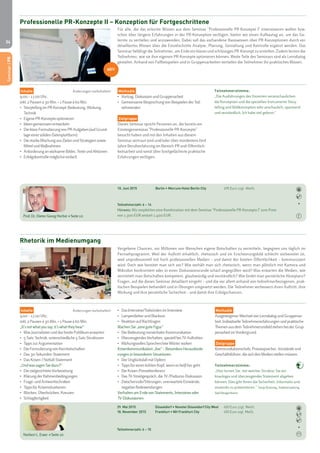 34 
Seminar | PR Seminar | PR 
Seminar | PR 
Für alle, die das erlernte Wissen aus dem Seminar "Professionelle PR-Konzepte I" intensivieren wollen bzw. 
schon über längere Erfahrungen in der PR-Konzeption verfügen, bieten wir einen Aufbautag an, um das Ge-lernte 
zu vertiefen und anzuwenden. Dabei soll das vorhandene Basiswissen über PR-Konzeptionen durch ein 
detailliertes Wissen über die Einzelschritte Analyse, Planung, Gestaltung und Kontrolle ergänzt werden. Das 
Seminar befähigt die Teilnehmer, am Ende ein klares und schlüssiges PR-Konzept zu erstellen. Zudem lernen die 
Teilnehmer, wie sie ihre eigenen PR-Konzepte optimieren können. Weite Teile des Seminars sind als Lerndialog 
gestaltet. Anhand von Fallbeispielen und in Gruppenarbeiten vertiefen die Teilnehmer ihr praktisches Wissen. 
Teilnehmerstimme: 
„Die Ausführungen des Dozenten veranschaulichen 
die Konzeption und die speziellen Instrumente Story-telling 
und Bildkonzeption sehr anschaulich, spannend 
und verständlich. Ich habe viel gelernt.“ 
Professionelle PR-Konzepte II – Konzeption für Fortgeschrittene 
Inhalte Änderungen vorbehalten! 
9.00 – 17.00 Uhr, 
inkl. 2 Pausen à 30 Min. + 1 Pause à 60 Min. 
• Storytelling im PR-Konzept: Bedeutung, Wirkung, 
Technik 
• Eigene PR-Konzepte optimieren 
• Ideen gemeinsam entwickeln 
• Die klare Formulierung von PR-Aufgaben (auf Grund-lage 
einer soliden Datenplattform) 
• Die starke Mischung aus Zielen und Strategien sowie 
Mittel und Maßnahmen 
• Anforderung an wirksame Bilder, Texte und Aktionen 
• Erfolgskontrolle möglichst einfach 
Methodik 
• Vortrag, Diskussion und Gruppenarbeit 
• Gemeinsame Besprechung von Beispielen der Teil-nehmenden 
Zielgruppe 
Dieses Seminar spricht Personen an, die bereits ein 
Einsteigerseminar "Professionelle PR-Konzepte" 
besucht haben und mit den Inhalten aus diesem 
Seminar vertraut sind und/oder über mindestens fünf 
Jahre Berufserfahrung im Bereich PR und Öffentlich-keitsarbeit 
und somit über breitgefächerte praktische 
Erfahrungen verfügen. 
10. Juni 2015 Berlin • Mercure Hotel Berlin City 490 Euro zzgl. MwSt. 
Teilnehmerzahl: 6 – 14 
Hinweis: Wir empfehlen eine Kombination mit dem Seminar "Professionelle PR-Konzepte I" zum Preis 
Prof. Dr. Dieter Georg Herbst > Seite 10 von 1.300 EUR anstatt 1.400 EUR. 
Methodik 
Ausgewogener Wechsel von Lerndialog und Gruppenar-beit. 
Individuelle Teilnehmererfahrungen und praktische 
Themen aus dem Teilnehmerumfeld stehen bei der Grup-penarbeit 
im Vordergrund. 
Zielgruppe 
Kommunikationschefs, Pressesprecher, Vorstände und 
Geschäftsführer, die sich den Medien stellen müssen. 
Teilnehmerstimme: 
„Hier lernen Sie, mit welcher Struktur Sie ein 
knackiges und überzeugendes Statement abgeben 
können. Dies gibt Ihnen die Sicherheit, informativ und 
souverän zu präsentieren.“ Sonja Breining, Stadtverwaltung 
Bad Mergentheim 
Inhalte Änderungen vorbehalten! 
9.00 – 17.00 Uhr, 
inkl. 2 Pausen à 30 Min. + 1 Pause à 60 Min. 
„It’s not what you say, it’s what they hear“ 
• Was Journalisten und das breite Publikum erwarten 
• 5-Satz-Technik, unterschiedliche 5-Satz-Strukturen 
• Tipps zur Argumentation 
• Die Formulierung von Kernbotschaften 
• Das 30-Sekunden-Statement 
• Das Krisen-/ Notfall-Statement 
„Und was sagen Sie dazu?“ 
• Die zielgerichtete Vorbereitung 
• Klärung der Rahmenbedingungen 
• Frage- und Antworttechniken 
• Tipps für Krisensituationen 
• Blocken, Überbrücken, Kreuzen 
• Schlagfertigkeit 
29. Mai 2015 Düsseldorf • Novotel Düsseldorf City West 450 Euro zzgl. MwSt. 
18. November 2015 Frankfurt • NH Frankfurt City 450 Euro zzgl. MwSt. 
Rhetorik im Medienumgang 
Teilnehmerzahl: 6 – 10 
Norbert L. Esser > Seite 10 
Vergebene Chancen, vor Millionen von Menschen eigene Botschaften zu vermitteln, begegnen uns täglich im 
Fernsehprogramm. Weil der Auftritt inhaltlich, rhetorisch und im Erscheinungsbild schlecht vorbereitet ist, 
weil unprofessionell mit hoch professionellen Medien – und damit der breiten Öffentlichkeit – kommuniziert 
wird. Doch wie bereitet man sich vor? Wie verhält man sich rhetorisch, wenn man plötzlich mit Kamera und 
Mikrofon konfrontiert oder in einer Diskussionsrunde scharf angegriffen wird? Was erwarten die Medien, wie 
vermittelt man Botschaften kompetent, glaubwürdig und verständlich? Wie findet man persönliche Akzeptanz? 
Fragen, auf die dieses Seminar detailliert eingeht – und die vor allem anhand von teilnehmerbezogenen, prak-tischen 
Beispielen behandelt und in Übungen umgesetzt werden. Die Teilnehmer verbessern ihren Auftritt, ihre 
Wirkung und ihre persönliche Sicherheit – und damit ihre Erfolgschancen. 
• Das Interview/Todsünden im Interview 
• Lampenfieber und Blackout 
• Reaktion auf Nachfragen 
Machen Sie „eine gute Figur“ 
• Die Bedeutung nonverbaler Kommunikation 
• Überzeugendes Verhalten, speziell bei TV-Auftritten 
• Wirkungsvolles Sprechen/wie Wörter wirken 
Krisenkommunikation „live“ – Besondere Herausforde-rungen 
in besonderen Situationen 
• Der Unglücksfall mit Opfern 
• Tipps für einen kühlen Kopf, wenn es heiß her geht 
• Die Krisen-Pressekonferenz 
• Das TV-Streitgespräch, die TV-/Podiums-Diskussion 
• Zwischenrufe/Störungen, unerwartete Einwände, 
negative Redewendungen 
Verhalten am Ende von Statements, Interviews oder 
TV-Diskussionen 
NEU 
 